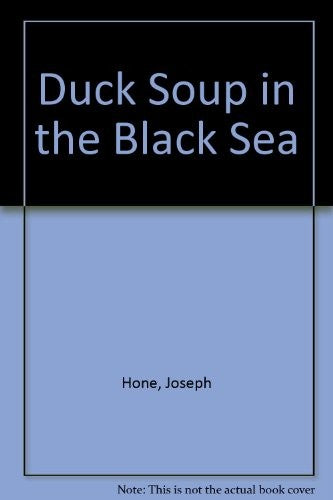 Duck Soup in the Black Sea