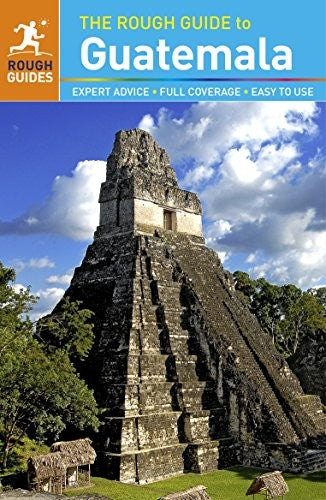 The Rough Guide to Guatemala (Travel Guide)