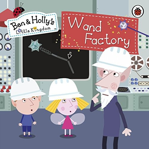 Ben And Holly's Little Kingdom: Wand Factory