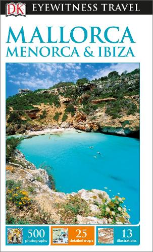 DK Eyewitness Mallorca, Menorca and Ibiza
