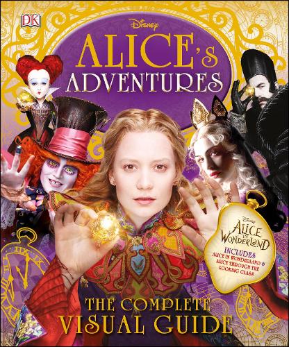 Alice's Adventures: The Complete Visual Guide