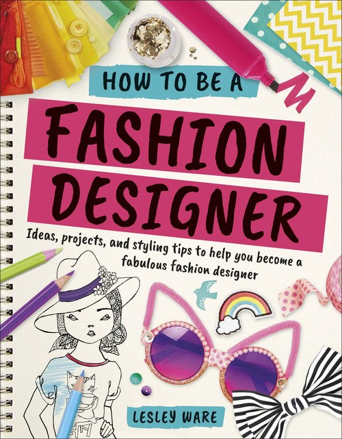 How To Be A Fashion Designer