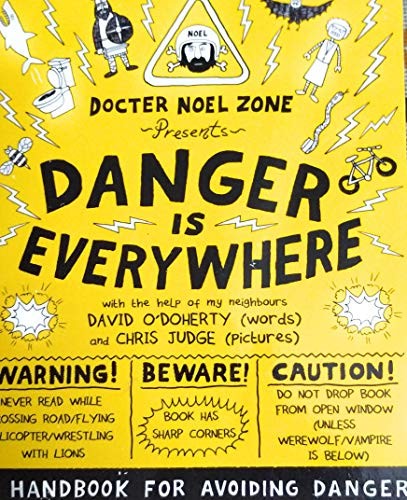 Danger Is Everywhere: A Handbook for Avoiding Danger