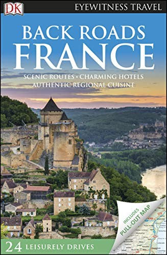 DK Eyewitness Back Roads France