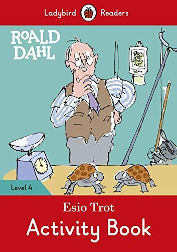 Roald Dahl: Esio Trot Activity Book Ladybird Readers Level 4