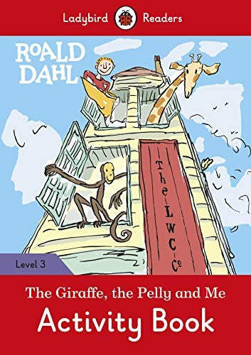 Roald Dahl: The Giraffe and the Pelly and Me Activity Book Ladybird Readers Level 3