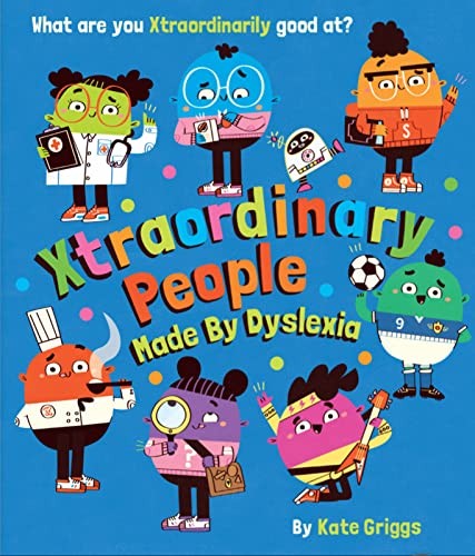 Xtraordinary People: Made By Dyslexia