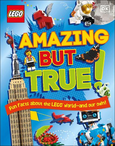 LEGO Amazing But True Fun Facts About the LEGO World and Our Own!