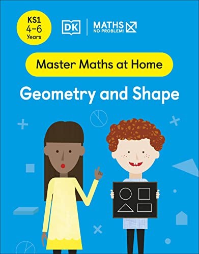 Maths No Problem! Geometry and Shape, Ages 4-6 (Key Stage 1)