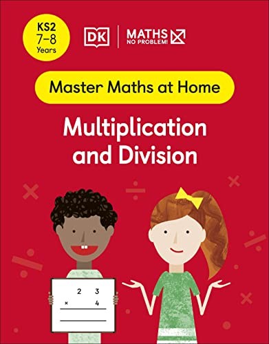 Maths No Problem! Multiplication and Division, Ages 7-8 (Key Stage 2)