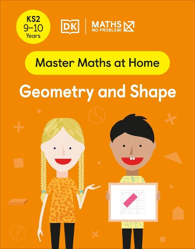 Maths No Problem! Geometry and Shape, Ages 9-10 (Key Stage 2)