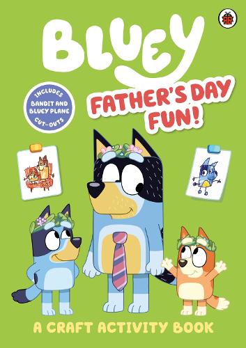 Bluey: Fathers Day Fun!