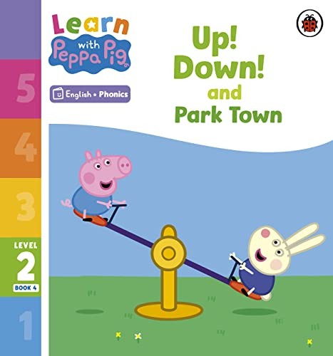 Learn with Peppa Phonics Level 2 Book 4 Up! Down! and Park Town (Phonics Reader)
