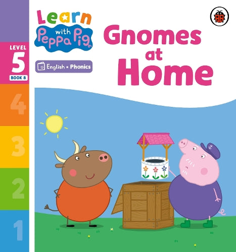 Learn with Peppa Phonics Level 5 Book 8 Gnomes at Home (Phonics Reader)