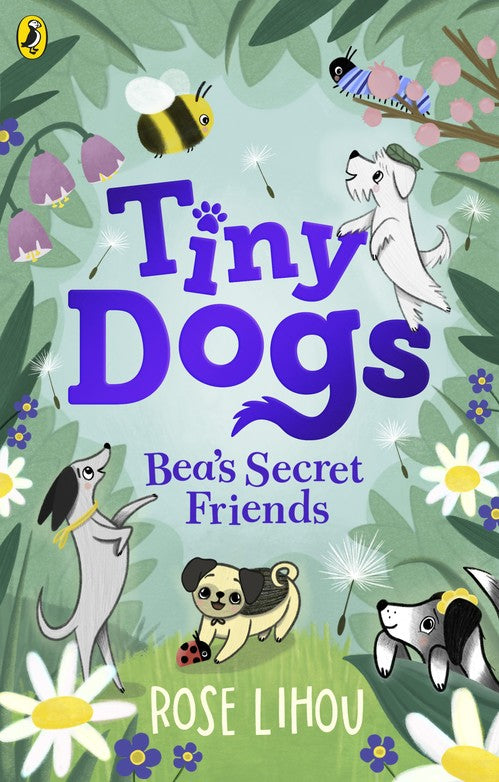 Tiny Dogs: Beas Secret Friends