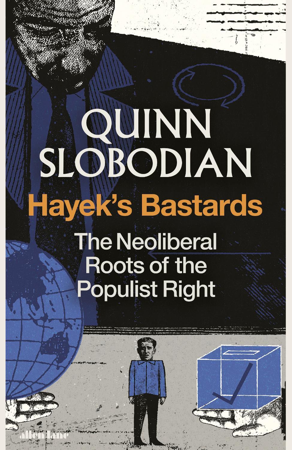 Hayek's Bastards