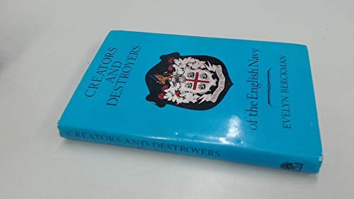 Creators and Destroyers of the English Navy