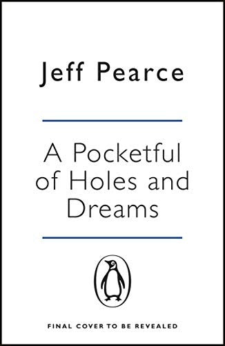 A Pocketful of Holes and Dreams