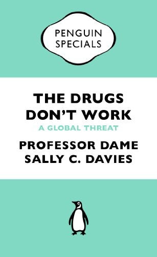 The Drugs Don't Work