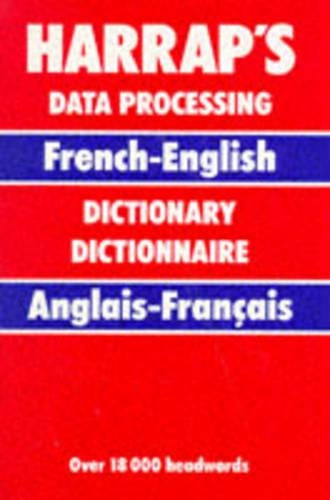 Harrap's French and English Dictionary of Data Processing