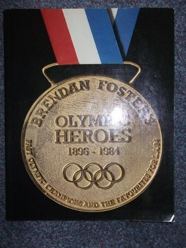Olympic Heroes, 1896-1984