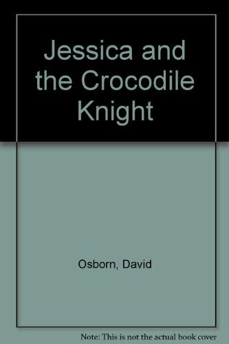 Jessica and the Crocodile Knight