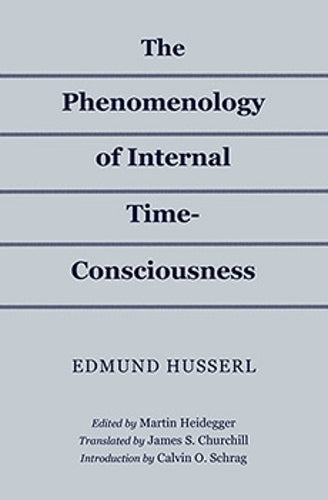 The Phenomenology of Internal Time-Consciousness