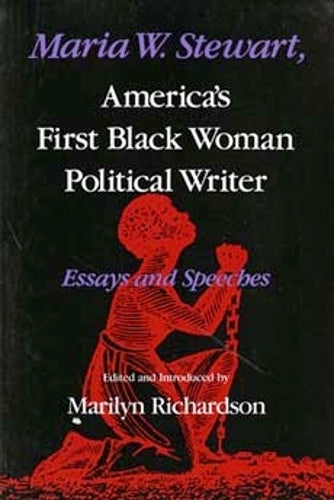 Maria W. Stewart, America's First Black Woman Political Writer