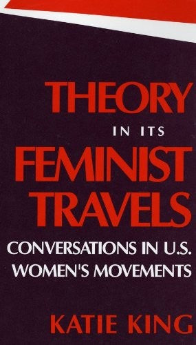Theory in Its Feminist Travels