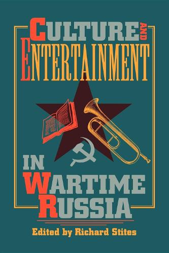 Culture and Entertainment in Wartime Russia