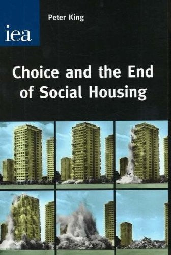 Choice and the End of Social Housing