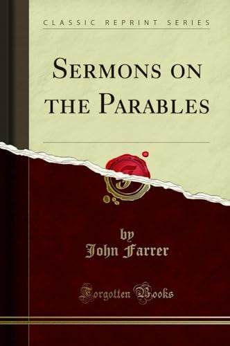Sermons on the Parables (Classic Reprint)