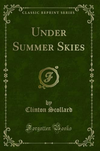 Under Summer Skies (Classic Reprint)