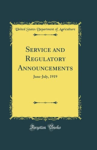 Service and Regulatory Announcements: June-July, 1919 (Classic Reprint)