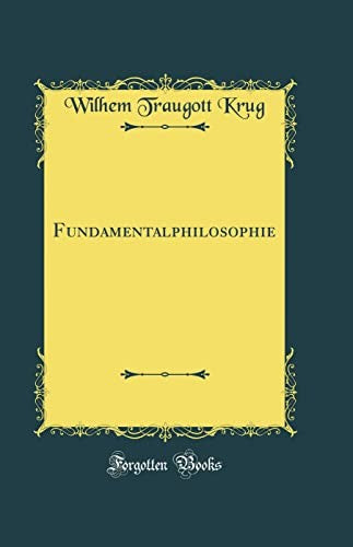 Fundamentalphilosophie (Classic Reprint)