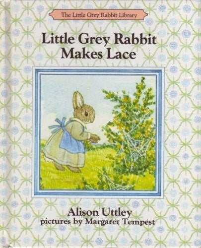 Little Grey Rabbit Makes Lace (The Little Grey Rabbit Library)