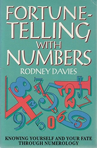 Fortune-Telling With Numbers: Knowing Yourself and Your Fate Through Numerology