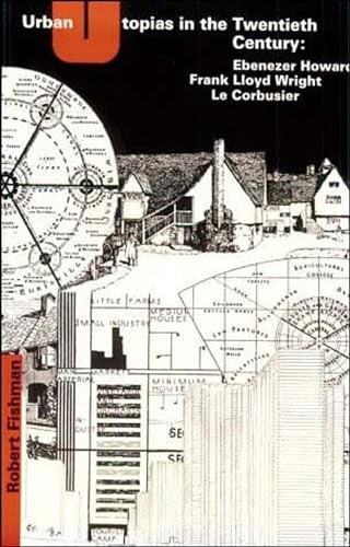 Urban Utopias in the Twentieth Century