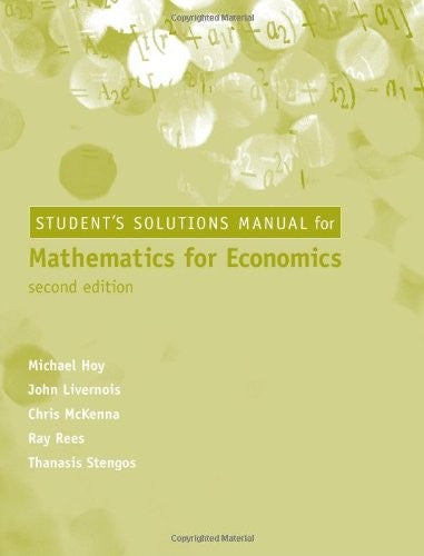 Student Solutions Manual for Mathematics for Economics
