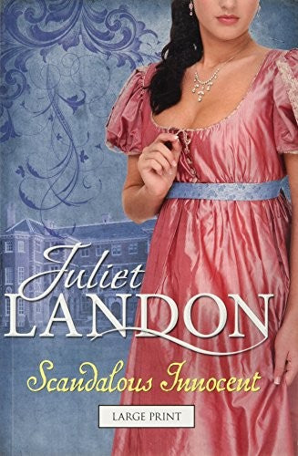 Scandalous Innocent. Juliet Landon