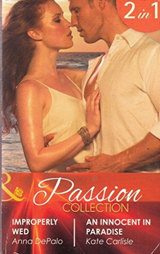 Improperly Wed: Improperly Wed / An Innocent in Paradise