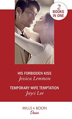 His Forbidden Kiss / Temporary Wife Temptation
