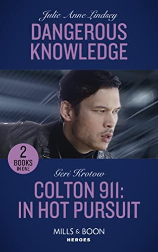Dangerous Knowledge / Colton 911: In Hot Pursuit