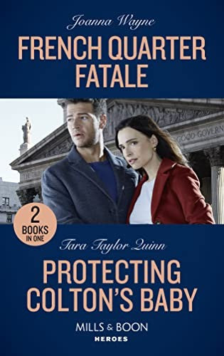 French Quarter Fatale / Protecting Colton's Baby