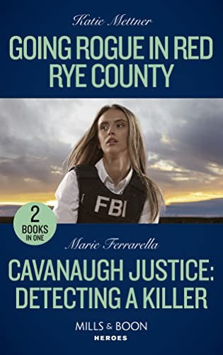 Going Rogue In Red Rye County / Cavanaugh Justice: Detecting A Killer