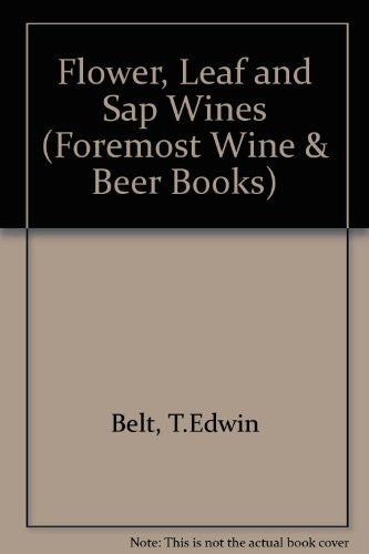Flower, Leaf and Sap Wines