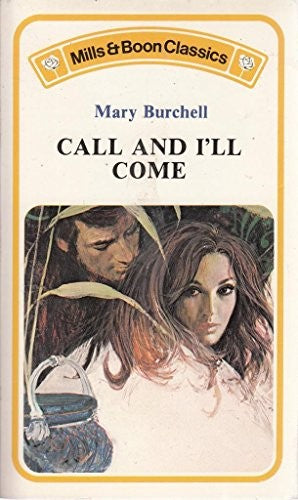 Call and I'll Come. Mills and Boon Cassics. (Mills and Boon Classics)