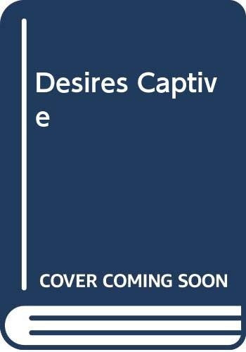 Desires Captive
