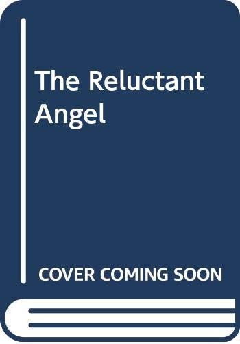 The Reluctant Angel
