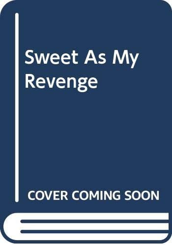 Sweet As My Revenge